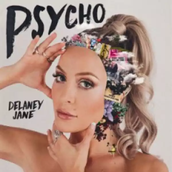 Delaney Jane - Psycho